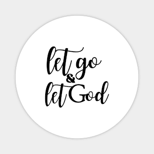 Let Go and Let God Magnet